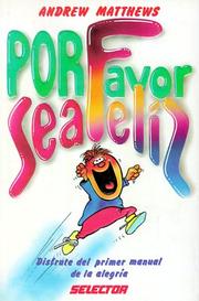 Cover of: Por favor, sea feliz by Andrew Matthews