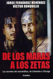 Cover of: De los Maras a los Zetas by Jorge Fernandez Menendez, Victor Ronquillo