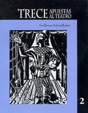 Cover of: Trece apuestas al teatro by Guillermo Schmidhuber de la Mora