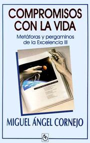Cover of: Compromisos Con LA Vida/Committments to Life: Metaforas Y Pergaminos De LA Excelencia III