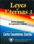 Cover of: Leyes Eternas 3/ (Eterna Laws Pt. 3, VOl. 3): Nuevos Principios De Superacion Y Valores