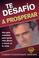 Cover of: Te Desafio a Prosperar