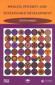 Cover of: Riqueza, pobreza y desarrollo sustentable by David Barkin