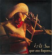 Cover of: Al son que nos toquen...! (El Mariachi) by Guillermo Schmidhuber de la Mora
