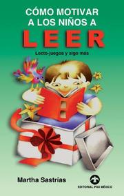 Cover of: Como motivar a los ninos a leer: Lecto-juegos y algo mas
