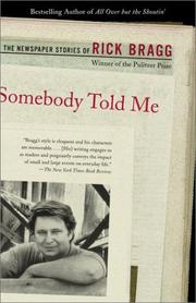 Cover of: Somebody Told Me: The Newspaper Stories of Rick Bragg