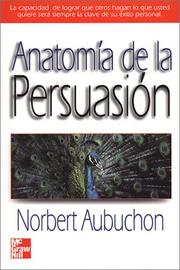Cover of: Anatomia De La Persuasión by Norbert Aubuchon