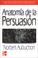 Cover of: Anatomia De La Persuasión