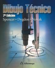 Cover of: Dibujo tecnico by Henry Spencer, John Dygdon, James Novak