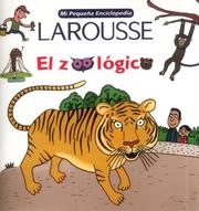 Cover of: Mi Pequeña Encicopedia Larousse El Zoologico (Mi Pequeña Enciclopedia)