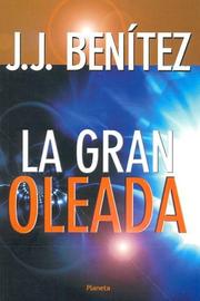 Cover of: La Gran Oleada by J. J. Benítez