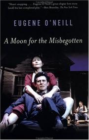 A moon for the misbegotten by Eugene O'Neill