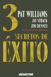 Cover of: 3 secretos de éxito (SUPERACIÓN PERSONAL) by Pat Williams, Jay Strack, Jim Denney