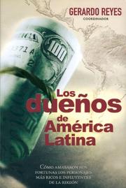 Cover of: Duenos de America Latina: Como amasaron sus fortunas los personajes mas ricos e influyentes de la region
