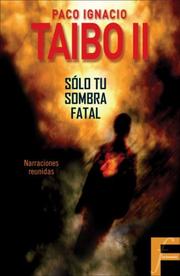 Cover of: Solo tu sombra fatal (Ficcionario) (Ficcionario)