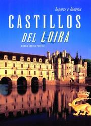 Cover of: Castillos del Loira by Milena Ercole Pozzoli