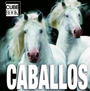 Cover of: Caballos: Horses, Spanish-Language Edition (Cube Books)