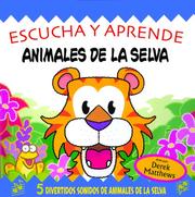 Cover of: Escucha y aprende: Animales de la selva: Snappy Sounds Roar!, Spanish-Language Edition (Escucha y aprende)