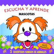 Cover of: Escucha y aprende: Mascotas: Snappy Sounds Woof!, Spanish-Language Edition (Escucha y aprende)