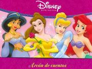 Cover of: Arcon de cuentos: Disney princesa: Disney Princess, Spanish-Language Edition