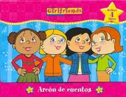 Cover of: Arcon de cuentos: Girlfriends: Girlfriends, Spanish-Language Edition