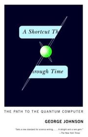 Cover of: A Shortcut Through Time by George Johnson