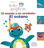 Cover of: Baby Einstein: El mundo a mi alrededor, el oceano: Baby Einstein: The World Around Me: Oceans (Baby Einstein)