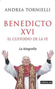Cover of: Benedicto XVI by Andrea Tornielli