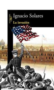 La invasión by Ignacio Solares