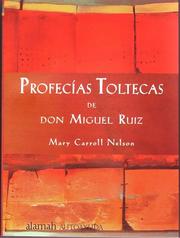 Cover of: Profecias Toltecas de Don Miguel Ruiz by Mary Carroll Nelson