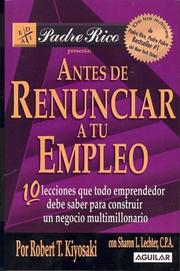 Cover of: Antes De Renunciar a Tu Empleo/ Before You Quit Your Job (Padre Rico) (Padre Rico) by Robert T. Kiyosaki, Sharon L. Lechter