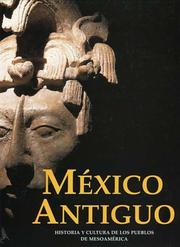 Cover of: Mexico antiguo: Historia y cultura de los pueblos mesoamericanos (Artes Visuales)