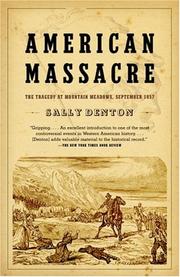 Cover of: American massacre: the tragedy at Mountain Meadows, September 1857