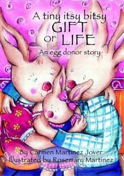Cover of: A tiny itsy bitsy gift of life, an egg donor story | Carmen Martinez Jover