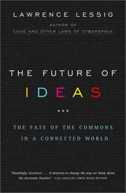 Cover of: The Future of Ideas by Lawrence Lessig