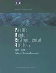 Cover of: Pacific Region Environmental Strategy 2005-2009: Volume I: Strategy Document (ADB Pacific Studies series)