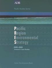 Cover of: Pacific Region Environmental Strategy 2005-2009: Volume II: Case Studies (ADB Pacific Studies series)
