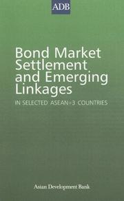 Cover of: Bond Market Settlement and Emerging Linkages: In Selected ASEAN+3 Countries