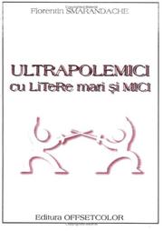 Cover of: Ultrapolemici cu litere mari si mici by Florentin Smarandache