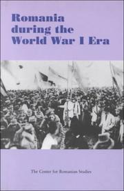 Cover of: Romania during the World War I era =: România în epoca primului război mondial