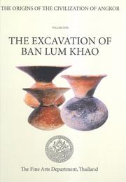 Cover of: The Excavation of Ban Lum Khao (The Origins of Civilization of Angkor, Vol. 1) by Charles Higham