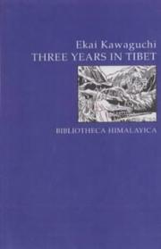 Cover of: Three Years in Tibet (Bibliotheca Himalayica) by Ekai Kawaguchi