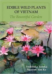 Cover of: Edible Wild Plants of Vietnam by Yoshitaka Tanaka