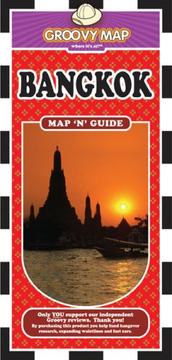 Cover of: GROOVY BANGKOK MAP 'N' GUIDE