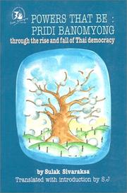 Cover of: Powers that be: Pridi Banomyong through the rise and fall of Thai democracy