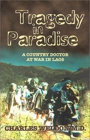 Cover of: Tragedy in paradise: a country doctor at war in Laos