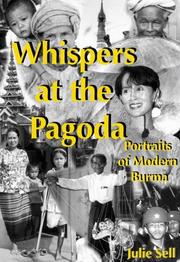 Cover of: Whispers at the pagoda: portraits of modern Burma