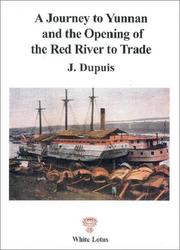 Cover of: A journey to Yunnan and the opening of the Red River to trade