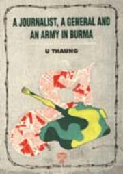 Cover of: A journalist, a general, and an army in Burma