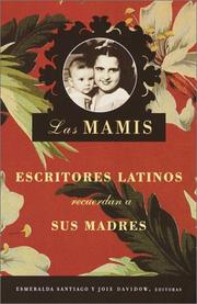 Cover of: Las Mamis: Escritores latinos recuerdan a sus madres